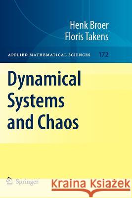 Dynamical Systems and Chaos Henk Broer Floris Takens 9781461427124 Springer