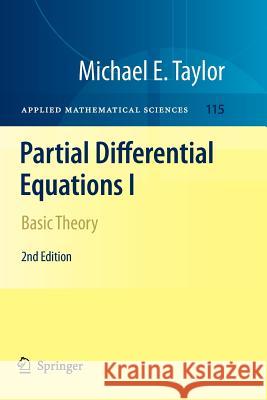 Partial Differential Equations I: Basic Theory Taylor, Michael E. 9781461427261 Springer