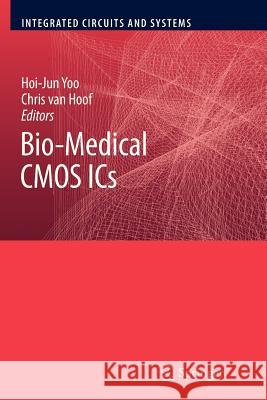 Bio-Medical CMOS ICS Yoo, Hoi-Jun 9781461427384 Springer