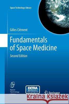 Fundamentals of Space Medicine Gilles Clement 9781461428145