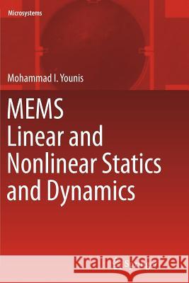 Mems Linear and Nonlinear Statics and Dynamics Younis, Mohammad I. 9781461429128