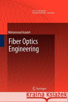 Fiber Optics Engineering Mohammad Azadeh 9781461429333 Springer