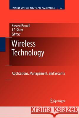 Wireless Technology: Applications, Management, and Security Powell, Steven 9781461429364