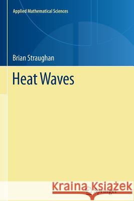 Heat Waves Brian Straughan 9781461429494 Springer