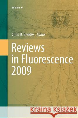 Reviews in Fluorescence 2009 Chris D. Geddes 9781461429944