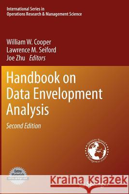 Handbook on Data Envelopment Analysis William W. Cooper Lawrence M. Seiford Joe Zhu 9781461429999 Springer