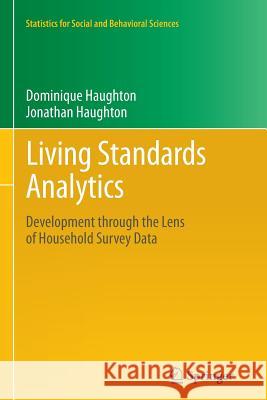 Living Standards Analytics: Development Through the Lens of Household Survey Data Haughton, Dominique 9781461430001 Springer