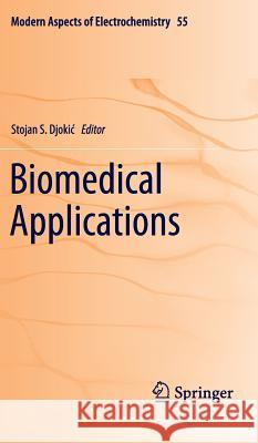 Biomedical Applications Stojan Djoki 9781461431244 Springer