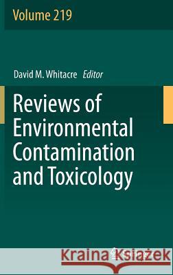 Reviews of Environmental Contamination and Toxicology David M. Whitacre 9781461432807 Springer