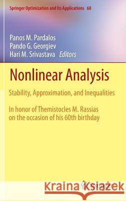 Nonlinear Analysis: Stability, Approximation, and Inequalities Pardalos, Panos M. 9781461434979 Springer