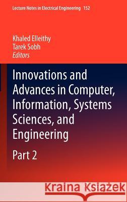 Innovations and Advances in Computer, Information, Systems Sciences, and Engineering Khaled Elleithy Tarek Sobh 9781461435341