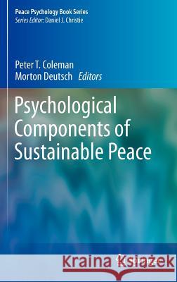 Psychological Components of Sustainable Peace Peter T. Coleman 9781461435549