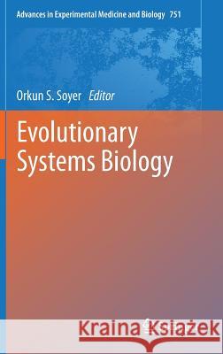 Evolutionary Systems Biology  Soyer 9781461435662