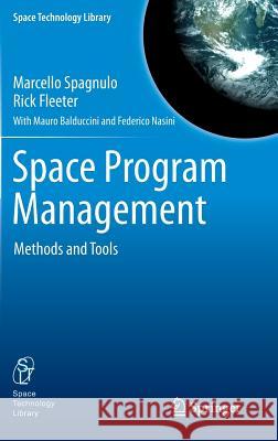 Space Program Management: Methods and Tools Spagnulo, Marcello 9781461437543 Springer, Berlin