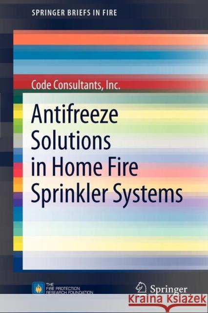 Antifreeze Solutions in Home Fire Sprinkler Systems Code Consultant 9781461438397