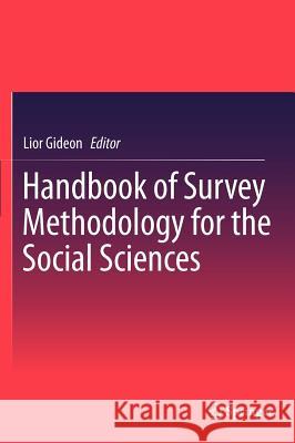 Handbook of Survey Methodology for the Social Sciences Lior Gideon 9781461438755 Springer