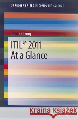 Itil(r) 2011 at a Glance Long, John O. 9781461438960 Springer