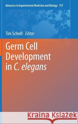 Germ Cell Development in C. Elegans Schedl, Tim 9781461440147