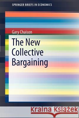 The New Collective Bargaining Gary Chaison 9781461440239 Springer