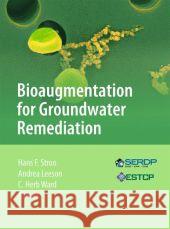 Bioaugmentation for Groundwater Remediation Hans F. Stroo Andrea Leeson C. Herb Ward 9781461441144