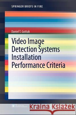 Video Image Detection Systems Installation Performance Criteria Daniel T. Gottuk 9781461442011 Springer