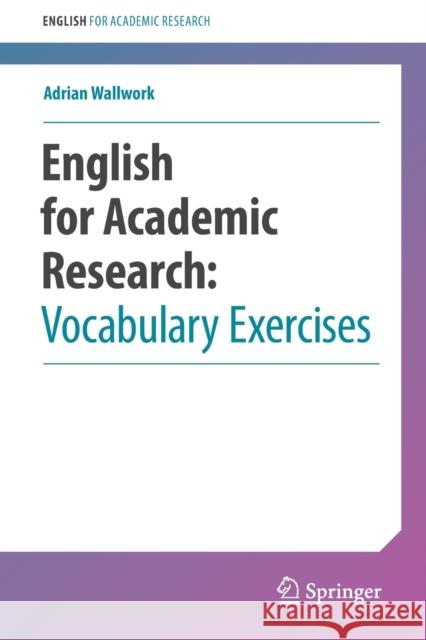 English for Academic Research: Vocabulary Exercises Adrian Wallwork 9781461442677 Springer