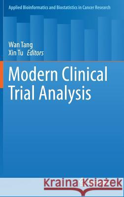 Modern Clinical Trial Analysis Xin Tu Wan Tang 9781461443216 Springer