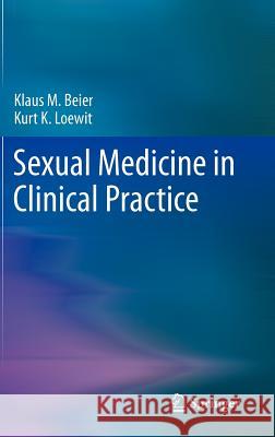 Sexual Medicine in Clinical Practice  Beier 9781461444206 Springer, Berlin
