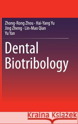 Dental Biotribology Zhong Rong Zhou 9781461445494 0