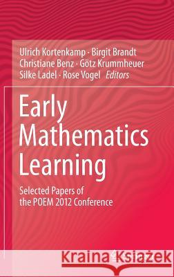 Early Mathematics Learning: Selected Papers of the Poem 2012 Conference Kortenkamp, Ulrich 9781461446774 Springer