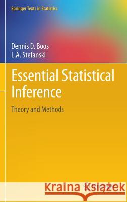 Essential Statistical Inference: Theory and Methods Boos, Dennis D. 9781461448174 Springer