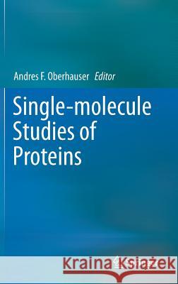 Single-Molecule Studies of Proteins Oberhauser, Andres F. 9781461449201