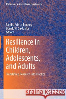 Resilience in Children, Adolescents, and Adults: Translating Research Into Practice Prince-Embury, Sandra 9781461449386 Springer