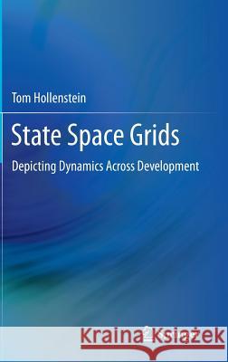 State Space Grids: Depicting Dynamics Across Development Hollenstein, Tom 9781461450061