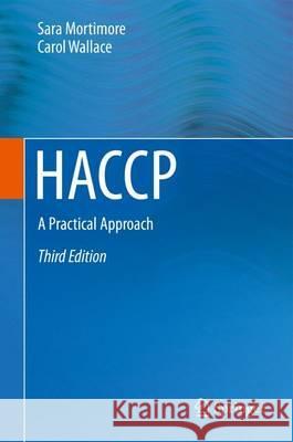 Haccp: A Practical Approach Mortimore, Sara 9781461450276