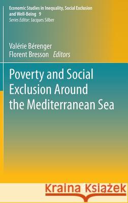 Poverty and Social Exclusion Around the Mediterranean Sea Berenger, Valerie 9781461452621 Springer