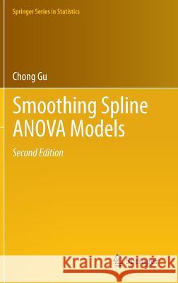 Smoothing Spline Anova Models Gu, Chong 9781461453680 Springer