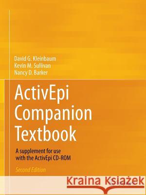 Activepi Companion Textbook: A Supplement for Use with the Activepi CD-ROM Kleinbaum, David G. 9781461454274