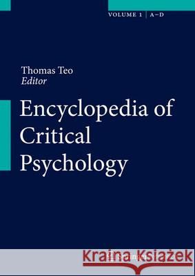 Encyclopedia of Critical Psychology Thomas Teo 9781461455820 Springer