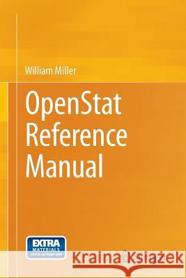 Openstat Reference Manual Miller, William 9781461457398