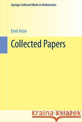 Collected Papers Emil Artin Serge Lang John T. Tate 9781461457985