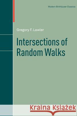 Intersections of Random Walks Gregory F. Lawler 9781461459712 Springer