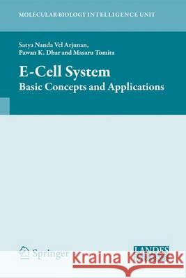 E-Cell System: Basic Concepts and Applications Arjunan, Satya Nanda Vel 9781461461562 Springer