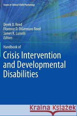 Handbook of Crisis Intervention and Developmental Disabilities Derek D Reed 9781461465300 0