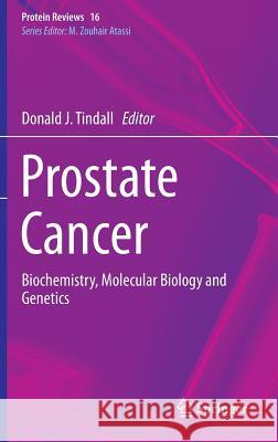 Prostate Cancer: Biochemistry, Molecular Biology and Genetics Tindall, Donald J. 9781461468271 Springer
