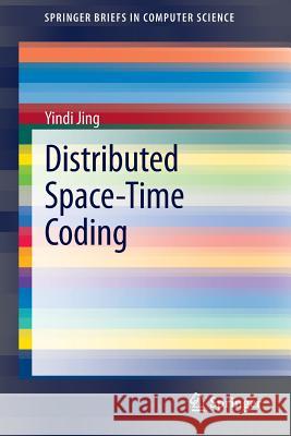 Distributed Space-Time Coding Yindi Jing 9781461468301
