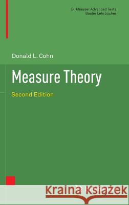 Measure Theory: Second Edition Cohn, Donald L. 9781461469551 Birkhauser