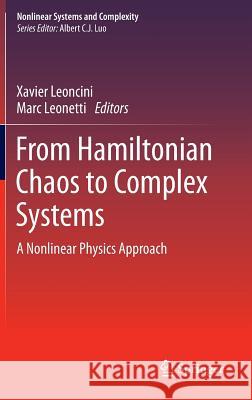 From Hamiltonian Chaos to Complex Systems: A Nonlinear Physics Approach Leoncini, Xavier 9781461469612 Springer