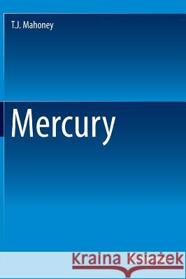 Mercury Terry Mahoney 9781461472070 Springer