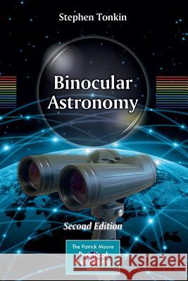 Binocular Astronomy Stephen Tonkin 9781461474661 Springer